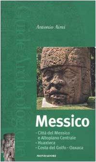 Messico (Illustrati. Guide archeologiche)