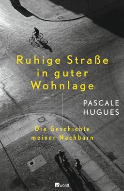 Ruhige Straße in guter Wohnlage: Die Geschichte meiner Nachbarn