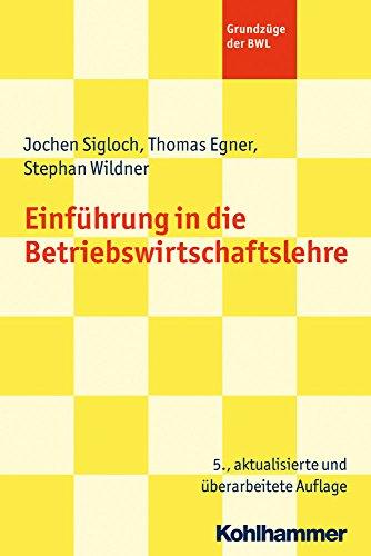 Einführung in die Betriebswirtschaftslehre (Grundzüge der BWL)