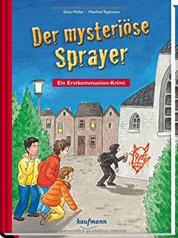 Der mysteriöse Sprayer: Ein Erstkommunion-Krimi