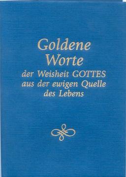 Goldene Worte der Weisheit Gottes aus der ewigen Quelle