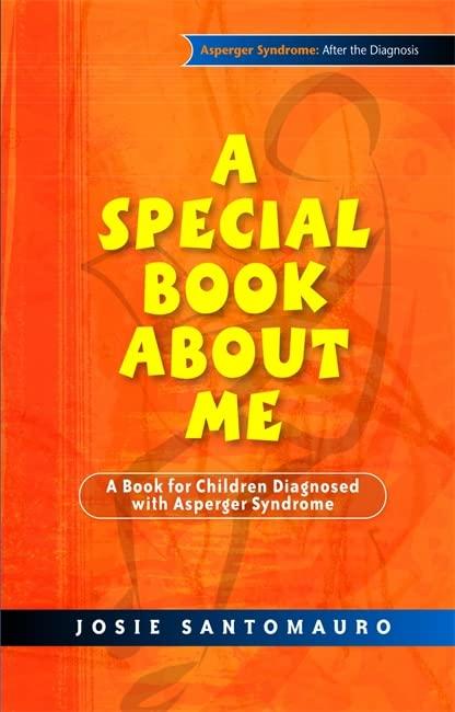 A Special Book About Me: A Book for Children Diagnosed with Asperger Syndrome