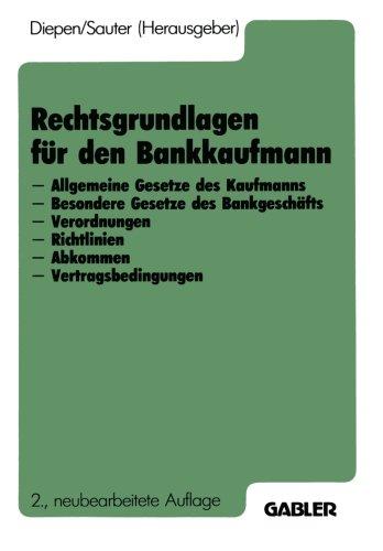 Rechtsgrundlagen für den Bankkaufmann: - Allgemeine Gesetze des Kaufmanns - Besondere Gesetze des Bankgeschäfts - Verordnungen - Richtlinien - Abkommen - Vertragsbedingungen