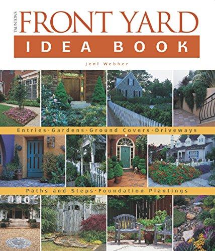 Taunton's Front Yard Idea Book (Tauton's Idea Book Series)