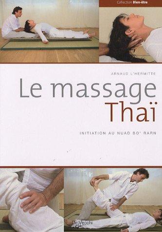 Le massage thaï : initiation au nuad bo' rarn