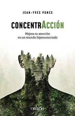 Concentracción: Mejora tu atención en un mundo hiperconectado (Libros singulares)