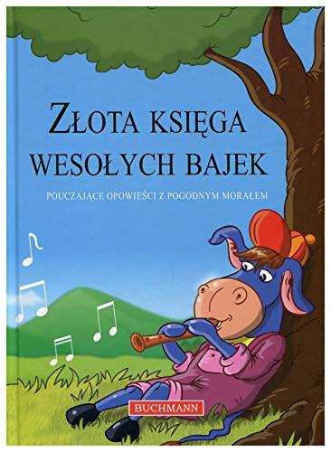 Złota Księga wesołych bajek: Pouczające opowieści z pogodnym morałem