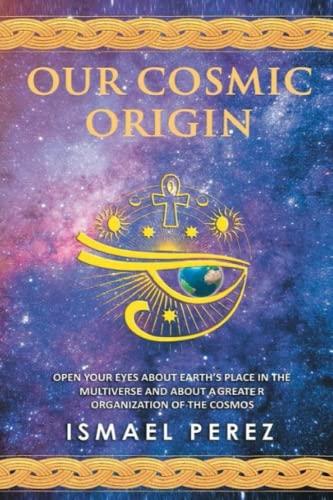 Our Cosmic Origin