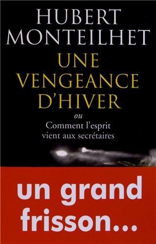 Une vengeance d'hiver ou Comment l'esprit vient aux secrétaires