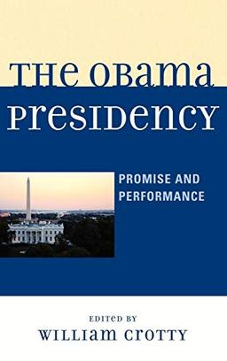 The Obama Presidency: Promise and Performance