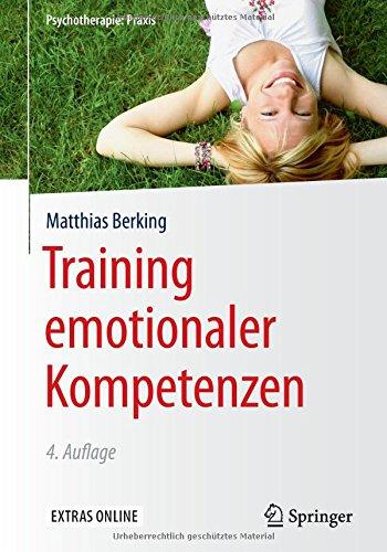 Training emotionaler Kompetenzen (Psychotherapie: Praxis)