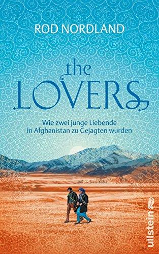 The Lovers: Wie zwei junge Liebende in Afghanistan zu Gejagten wurden