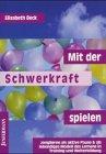 Mit der Schwerkraft spielen: Jonglieren als aktive Pause und als lebendiges Modell des Lernens in Training und Weiterbildung