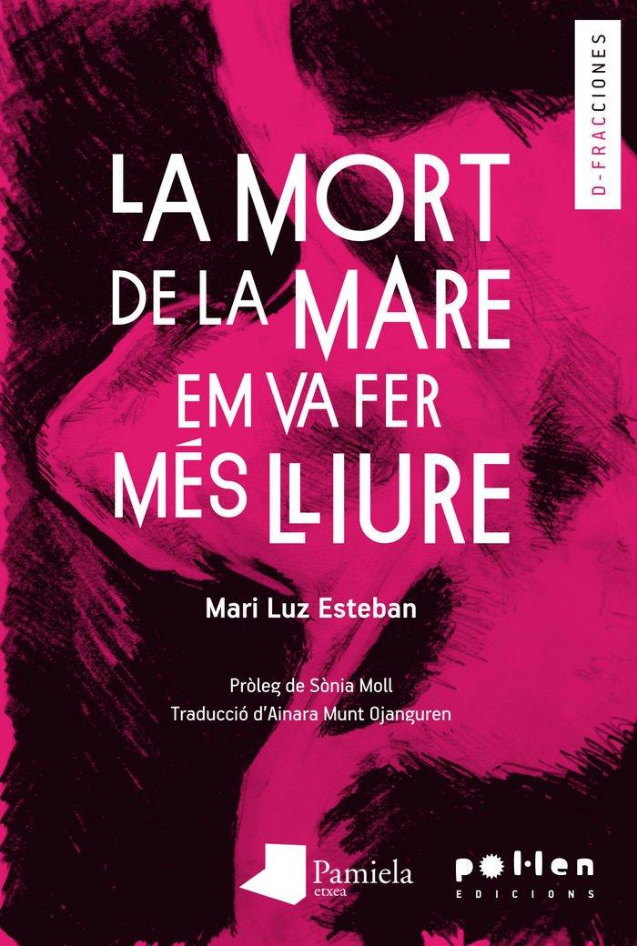 La mort de la mare em va fer més lliure (D-fracciones, Band 3)