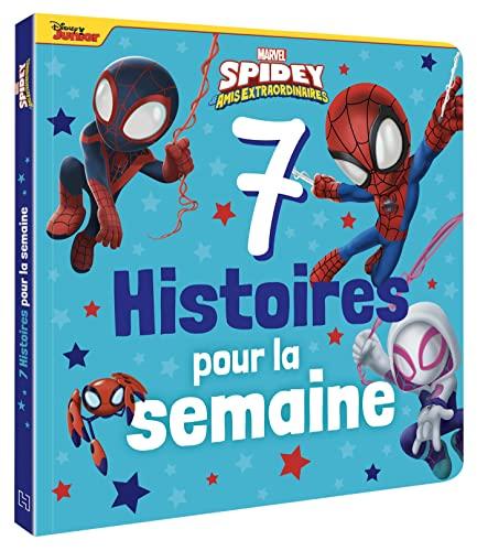 7 histoires pour la semaine. Spidey et ses amis extraordinaires