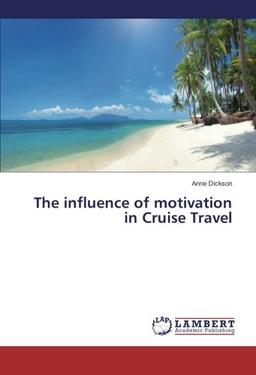 The influence of motivation in Cruise Travel