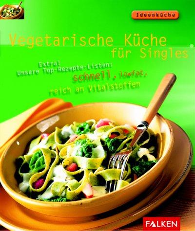 Vegetarische Küche für Singles