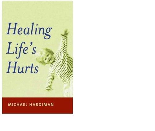 Healing Life's Hurts