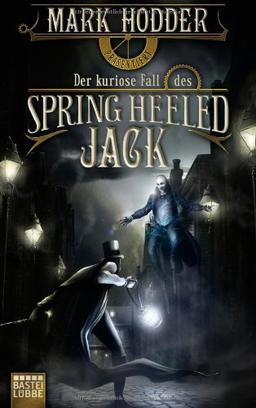 Der kuriose Fall des Spring Heeled Jack: Roman: Fantasy