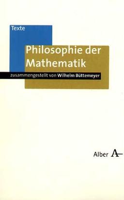 Philosophie der Mathematik (Alber Texte Philosophie)