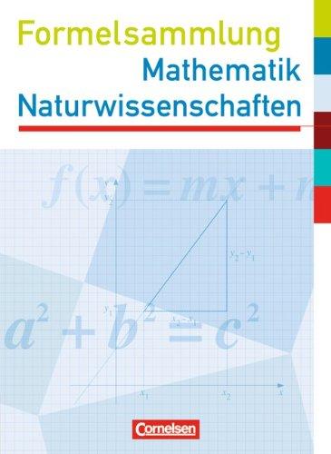 Formelsammlungen Sekundarstufe I - Westliche Bundesländer (außer Bayern): Mathematik - Naturwissenschaften: Formelsammlung. Mit Prüfungseinleger: Mit eingelegten Formelseiten für die Prüfung