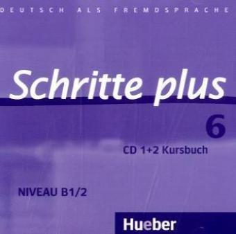 Schritte plus 6: Deutsch als Fremdsprache / 2 Audio-CDs zum Kursbuch