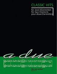 a due: Classic Hits für 2 Klarinetten. For two Clarinets, pour deux Clarinettes