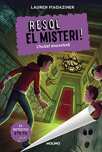 Resol el misteri! 3 - L'hotel encantat (Ficción Kids, Band 3)