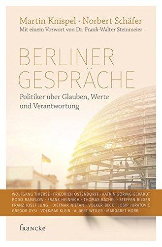 Berliner Gespräche: Politiker über Glauben, Werte und Verantwortung