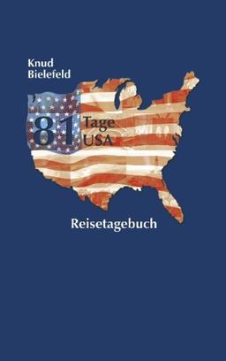 81 Tage USA: Reisetagebuch