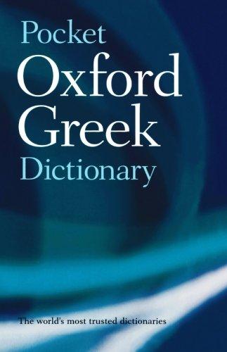 The Pocket Oxford Greek Dictionary: Greek-English English-Greek: Greek- English, English-Greek. Revised