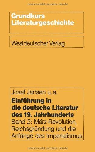 Einführung in die deutsche Literatur des 19. Jahrhunderts, Bd.2, Märzrevolution, Reichsgründung und die Anfänge des Imperialismus (Grundkurs Literaturgeschichte)