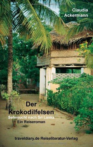 Der Krokodilfelsen: Sehnsucht nach Sri Lanka