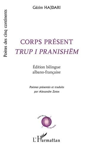 Corps présent. Trup i pranishëm