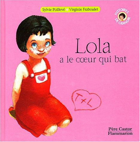 Lola a le coeur qui bat