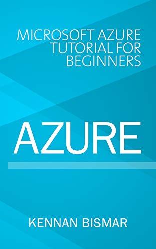 Azure: Microsoft Azure Tutorial for Beginners