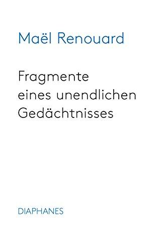 Fragmente eines unendlichen Gedächtnisses