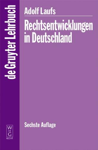 Rechtsentwicklungen in Deutschland (de Gruyter Lehrbuch)