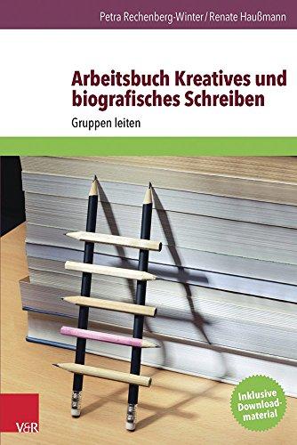 Arbeitsbuch Kreatives und biografisches Schreiben: Gruppen leiten (Hors Collection: Langues)