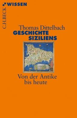 Geschichte Siziliens: Von der Antike bis heute