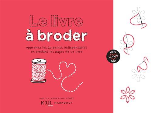 Le livre à broder : apprenez les 20 points indispensables en brodant les pages de ce livre