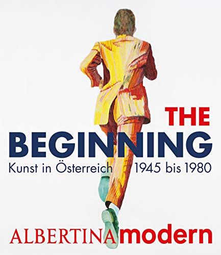 The Beginning: Kunst in Österreich von 1945 bis 1980