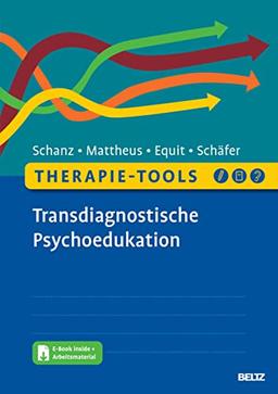 Therapie-Tools Transdiagnostische Psychoedukation: Mit E-Book inside und Arbeitsmaterial (Beltz Therapie-Tools)