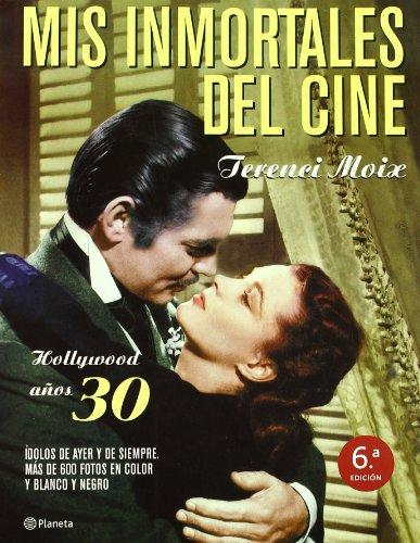 Mis inmortales del cine : Hollywood años 30