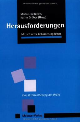 Herausforderungen: Mit schwerer Behinderung leben