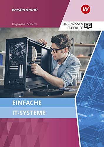 Einfache IT-Systeme / Basiswissen IT-Berufe: Einfache IT-Systeme: Schülerband