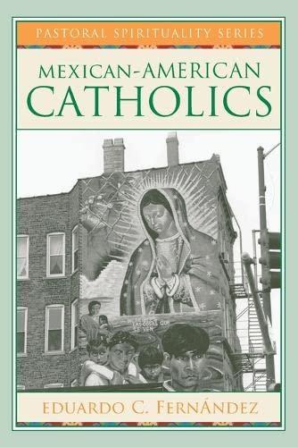 Mexican-American Catholics (Pastoral Spirituality)