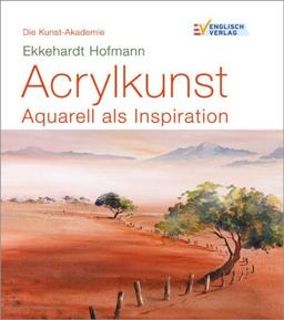 Die Kunst-Akademie: Acrylkunst - Aquarell als Inspiration