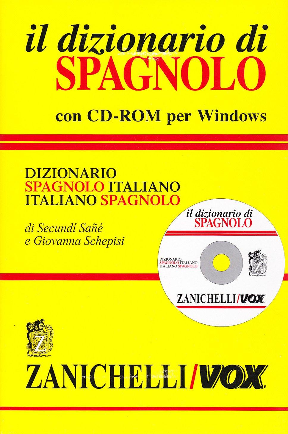 Il dizionario di spagnolo. Dizionario spagnolo-italiano, italiano-spagnolo (I grandi dizionari)