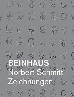 Beinhaus: Norbert Schmitt Zeichnungen